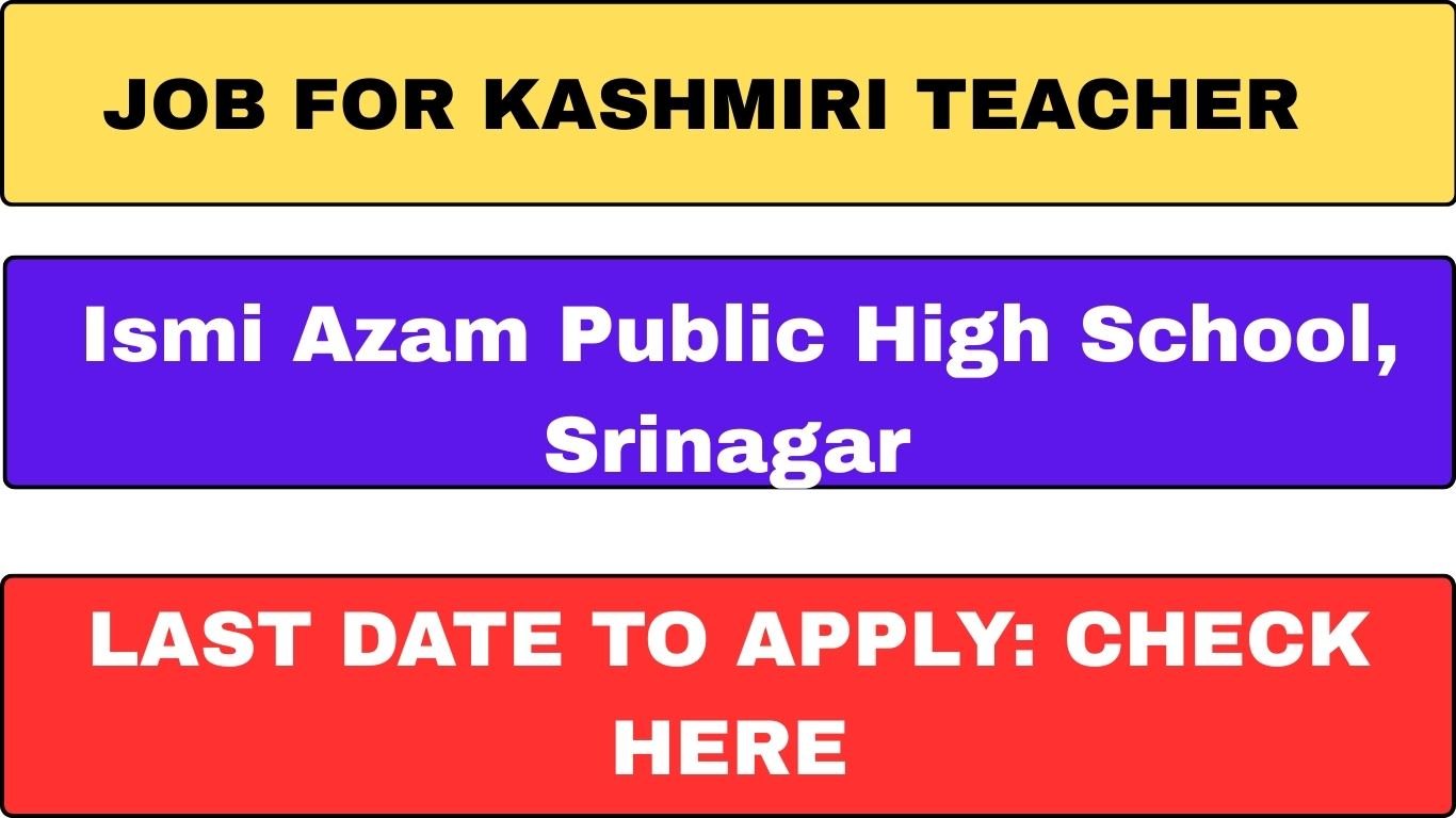 Job for Kashmiri Teacher at Ismi Azam Public High School, Srinagar