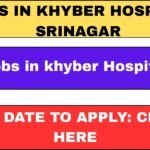 Jobs in khyber Hospital Srinagar Apply Now