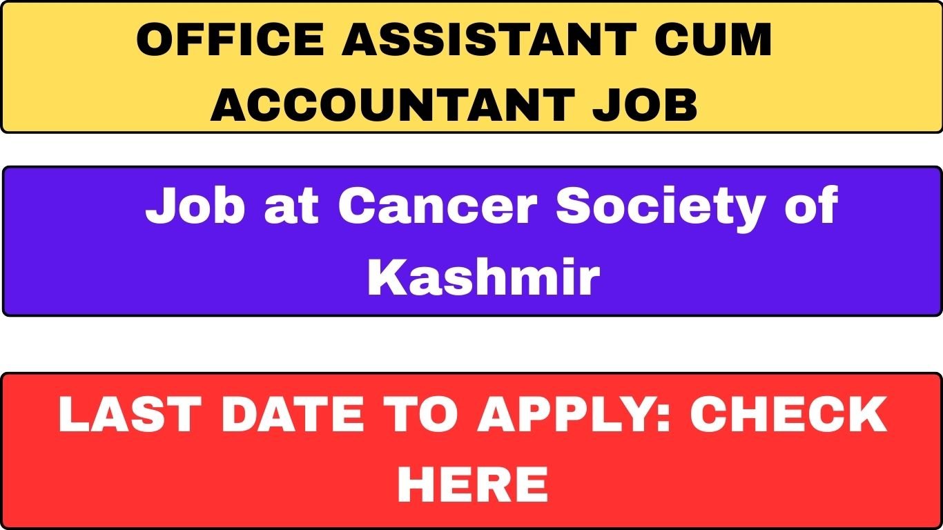 Office Assistant cum Accountant Job at Cancer Society of Kashmir