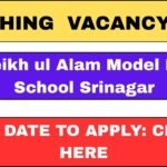 Sheikh ul Alam Model High School Srinagar Vacancy 2025